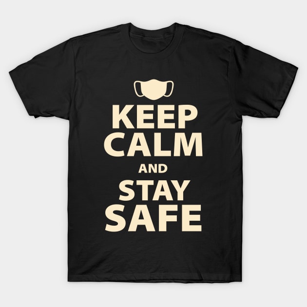 Keep Calm and Stay Safe T-Shirt by ThyShirtProject - Affiliate